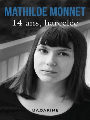 cover image of 14 ans, harcelée